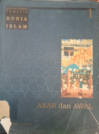 Image of Ensiklopedi Tematis Dunia Islam Akar dan Awal
