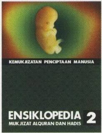 Image of Kemukjizatan Penciptaan Manusia Ensiklopedia Mukjizat Alquran Dan Hadis Jilid 2