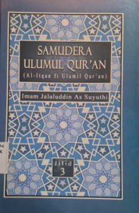 Image of Samudera Ulumul Qur'an ( Al- Itqan fi Ulumil Qur'an) Jilid 3