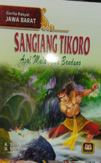 Image of Sangiang Tikoro Asal Mula Kota Bandung