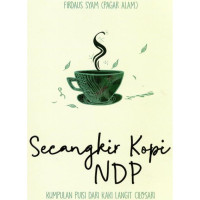 Image of Secangkir Kopi NDP Kumpulan Puisi Dari Kaki Langit Cilosari